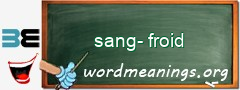 WordMeaning blackboard for sang-froid